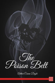 Title: The Poison Belt, Author: Arthur Conan Doyle