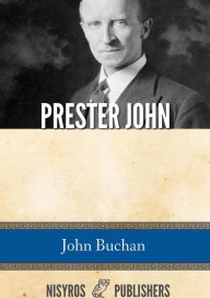 Title: Prester John, Author: John Buchan