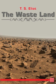 Title: The Waste Land, Author: T. S. Eliot