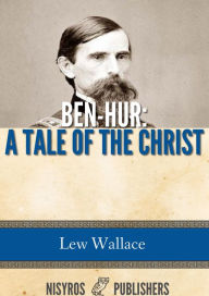 Title: Ben-Hur: A Tale of the Christ, Author: Lew Wallace