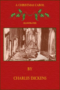 Title: A Christmas Carol (Illustrated), Author: Charles Dickens