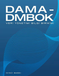 Title: DAMA-DMBOK Turkish: Veri Yönetimi Bilgi Birikimi, Author: DAMA International