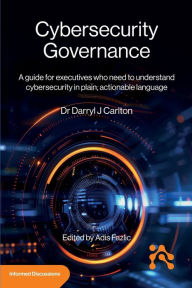 Title: Cybersecurity Governance, Author: Darryl Carlton