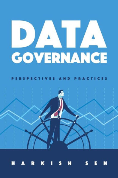 Data Governance: Perspectives and Practices