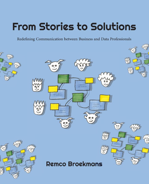 From Stories to Solutions: Redefining Communication Between Business and Data Professionals