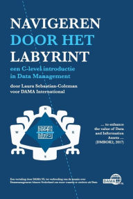 Title: Navigeren door het labyrint: Een handleiding voor het beheer van data, Author: Laura Sebastian-Coleman
