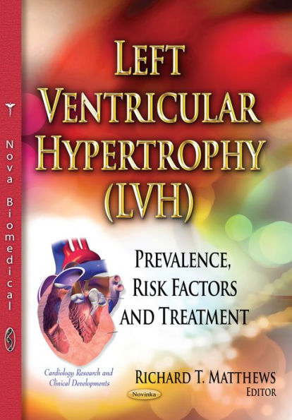 Left Ventricular Hypertrophy Lvh : Prevalence, Risk Factors and Treatment