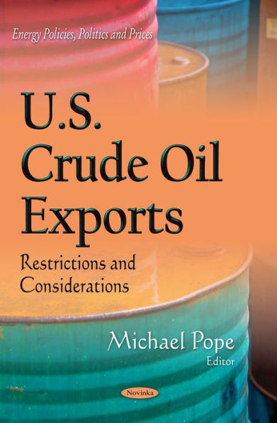 U.S. Crude Oil Exports: Restrictions and Considerations
