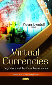 Title: Virtual Currencies: Regulatory and Tax Compliance Issues, Author: Kevin Lyndell