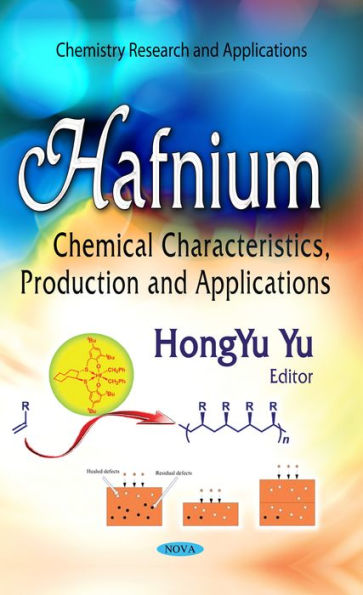 Hafnium: Chemical Characteristics, Production and Applications