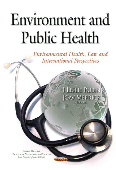 Environment and Public Health: Environmental Health, Law and International Perspectives