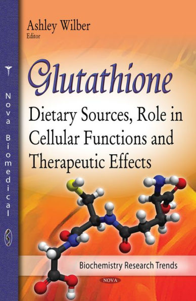 Glutathione: Dietary Sources, Role in Cellular Functions and Therapeutic Effects