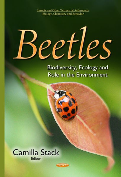 Beetles: Biodiversity, Ecology and Role in the Environment