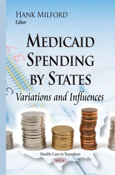 Medicaid Spending by States: Variations and Influences