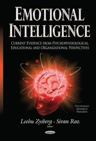 Emotional Intelligence: Current Evidence from Psychophysiological, Educational and Organizational Perspectives