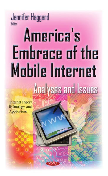 America's Embrace of the Mobile Internet: Analyses and Issues