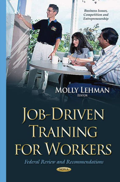 Job-Driven Training for Workers: Federal Review and Recommendations