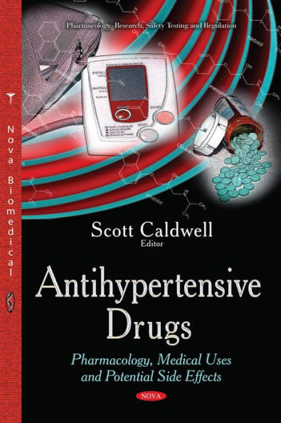 Antihypertensive Drugs: Pharmacology, Medical Uses and Potential Side Effects