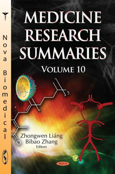 Medicine Research Summaries. Volume 10 (with Biographical Sketches)