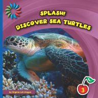 Title: Discover Sea Turtles, Author: Virginia Loh-Hagan