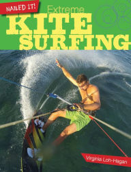 Title: Extreme Kite Surfing, Author: Virginia Loh-Hagan