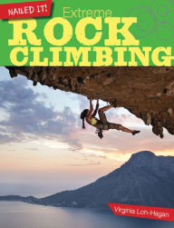 Title: Extreme Rock Climbing, Author: Virginia Loh-Hagan