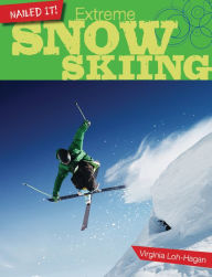 Title: Extreme Snow Skiing, Author: Virginia Loh-Hagan