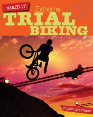 Title: Extreme Trial Biking, Author: Virginia Loh-Hagan