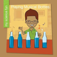 Title: Playing Musical Bottles, Author: Brooke Rowe