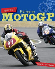 Title: Extreme MotoGP, Author: Virginia Loh-Hagan