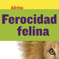 Title: Ferocidad felina (Fiercely Feline): León (Lion), Author: Kelly Calhoun