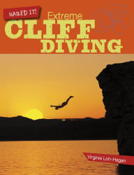 Title: Extreme Cliff Diving, Author: Virginia Loh-Hagan