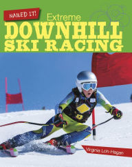 Title: Extreme Downhill Ski Racing, Author: Virginia Loh-Hagan
