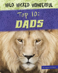 Title: Top 10: Dads, Author: Virginia Loh-Hagan