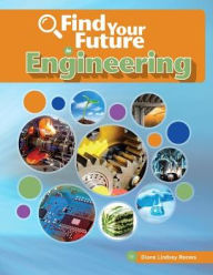 Title: Find Your Future in Engineering, Author: Diane Lindsey Reeves