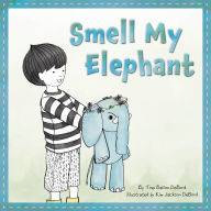 Title: Smell My Elephant, Author: Tina Ballon DeBord