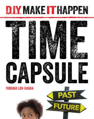 Title: Time Capsule, Author: Virginia Loh-Hagan
