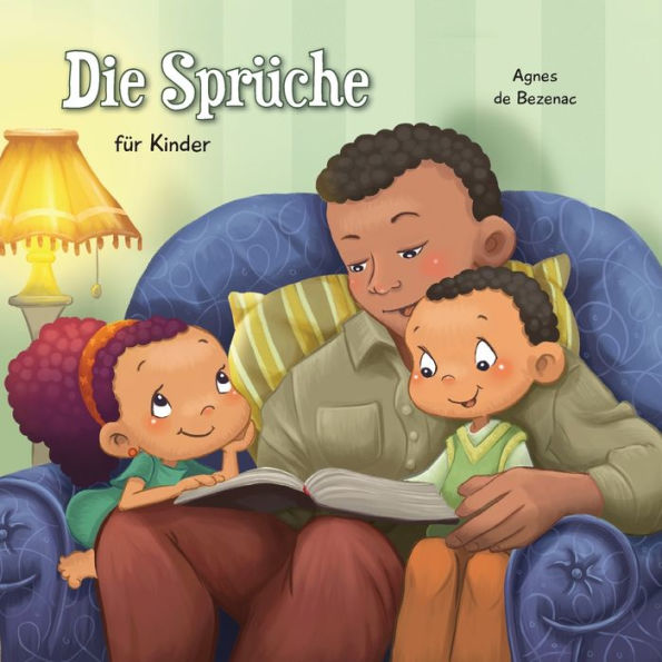 Die Sprüche für Kinder: Gottes Weisheiten