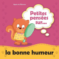 Title: Petites pensées sur la bonne humeur, Author: Agnes De Bezenac