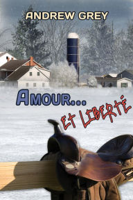 Title: Amour... et liberté, Author: Andrew Grey