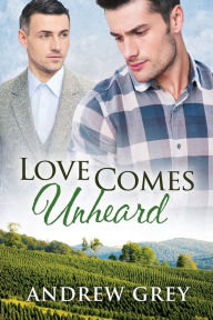 Title: Love Comes Unheard, Author: Andrew Grey