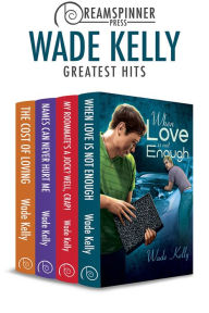 Title: Wade Kelly's Greatest Hits, Author: Wade Kelly