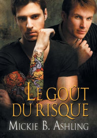 Title: Le Gout Du Risque, Author: Mickie B Ashling