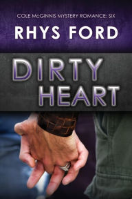 Title: Dirty Heart, Author: Rhys Ford