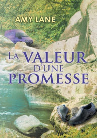 Title: La Valeur D'Une Promesse, Author: Amy Lane