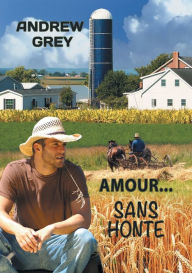 Title: Amour... Sans Honte (Translation), Author: Andrew Grey
