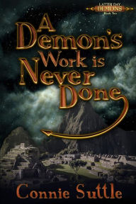 Title: A Demon's Work Is Never Done, Author: Connie Suttle