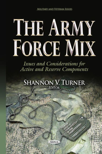 The Army Force Mix: Issues and Considerations for Active and Reserve Components