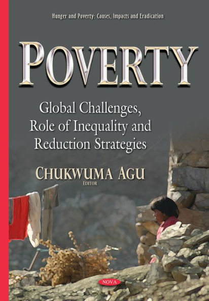 Poverty : Global Challenges, Role of Inequality and Reduction Strategies