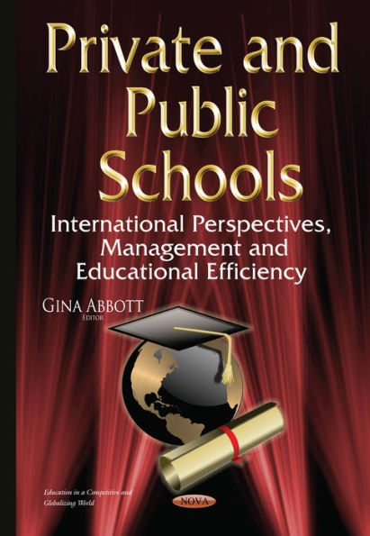 Private and Public Schools: International Perspectives, Management and Educational Efficiency
